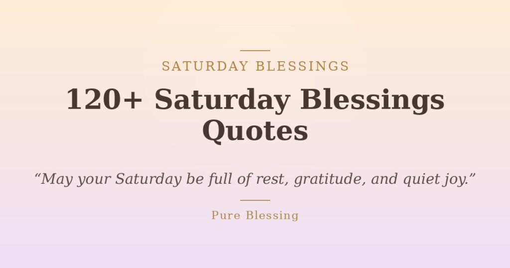 Saturday Blessings Quotes card with a short blessing for a joyful weekend