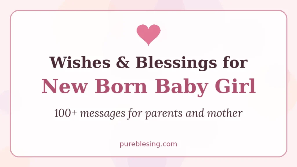 Wishes and blessings for new born baby girl: 100+ messages for parents and mother