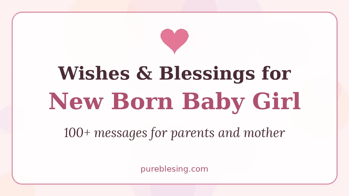 Wishes and blessings for new born baby girl: 100+ messages for parents and mother