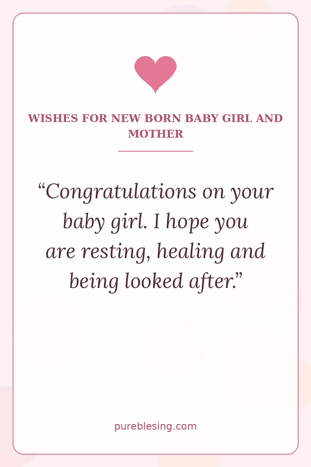 Wishes for new born baby girl and mother: a congratulations message with a line for the mum